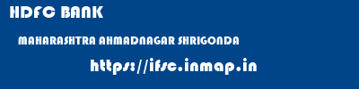 HDFC BANK  MAHARASHTRA AHMADNAGAR SHRIGONDA   ifsc code
